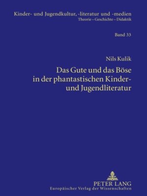 cover image of Das Gute und das Böse in der phantastischen Kinder- und Jugendliteratur